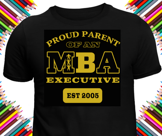 Proud Parent of an MBA Executive T-shirt